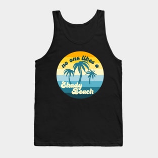 No one likes a shady beach Tank Top